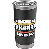 Someone In Arkansas Loves Me Stainless Steel Insulated Tumbler