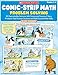 Comic-Strip Math: Problem Solving: 80 Reproducible Cartoons With Dozens and Dozens of Story Problems That Motivate Students and Build Essential Math Skills