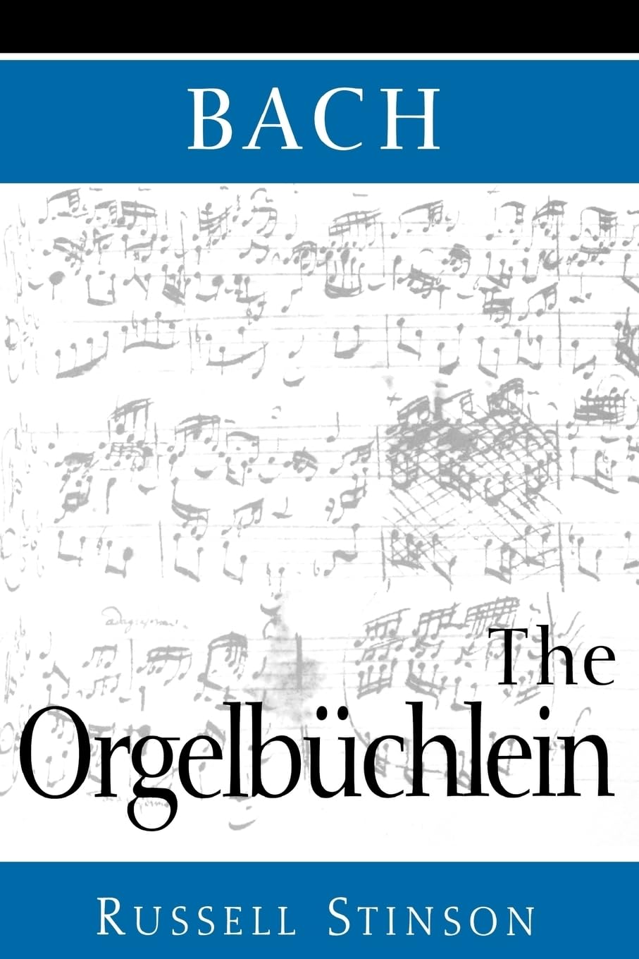 Bach: The Orgelbuchlein
