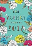 Image de Agenda à colorier 2018 (agenda, coloriage, art-thérapie, bureau, organisateur) (French Edition)