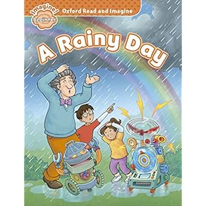 Oxford Read and Imagine: Beginner: A Rainy Day