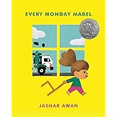 Every Monday Mabel: (Caldecott Honor)