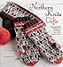Northern Knits Gifts: Thoughtful Projects Inspired by Folk Traditions by