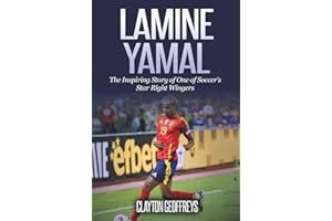 Lamine Yamal: The Inspiring Story of One of Soccer’s Star Right Wingers