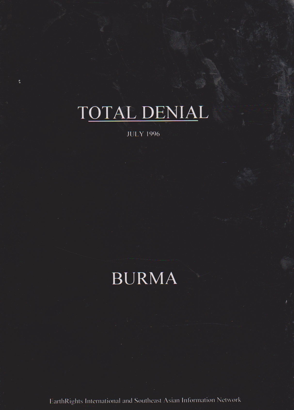 Total Denial A Report On The Yadana Pipeline Project In Burma