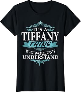 It's a Tiffany Wouldn't Understand V4 T-Shirt