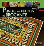 Peindre des meubles de brocante (French Edition) by 