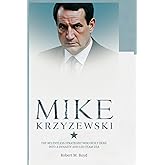 MIKE KRZYZEWSKI: The Relentless Strategist Who Built Duke into a Dynasty and Led Team USA