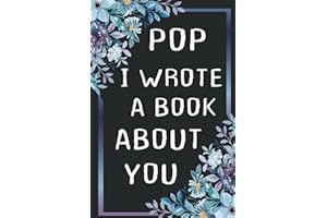 Fathers Day Gifts: POP I Wrote A Book About You: Fill In The Blank Book With Prompts About What I Love About Dad, Personalize