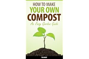 How To Make Your Own Compost - An Easy Garden Guide