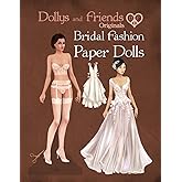 Dollys and Friends Originals Bridal Fashion Paper Dolls: Romantic Wedding Dresses Paper Doll Collection (Dollys and Friends ORIGINALS Paper Dolls)
