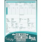 ICU Nurse Report Sheet Notebook: Critical Care Organizer for Shift Handoffs | 8.5 x 11 Inches, 120 Pages
