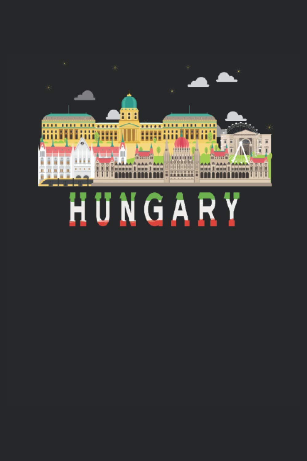 Cool budapest Hungarian Capital Notebook: Lined Notebook Journal To Do Exercise Book Or Diary (6" x 9"inch) with 120 pages