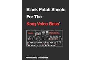 Blank Patch Sheets For the Korg Volca Bass: Unofficial And Unauthorised