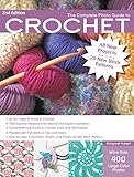 The Complete Photo Guide to Crochet, 2nd Edition: *All You Need to Know to Crochet *The Essential Reference for Novice and Expert Crocheters ... Instructions for 220 Stitch Patterns by Margaret Hubert