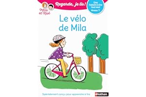 LE VELO DE MILA - NIVEAU 1 REGARDE, JE LIS ! UNE HISTOIRE A LIRE TOUT SEUL