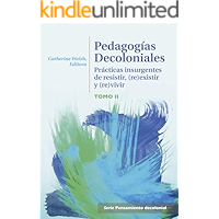 Pedagogías decoloniales: Prácticas insurgentes de resistir, (re)existir y (re)vivir (Pensamiento decolonial) (Spanish… book cover