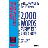 Spelling Words for 4th Grade: 2,000 Words Every Kid Should Know (Grade 4 English Ages 9-10) (2,000 Spelling Words (US Editions))