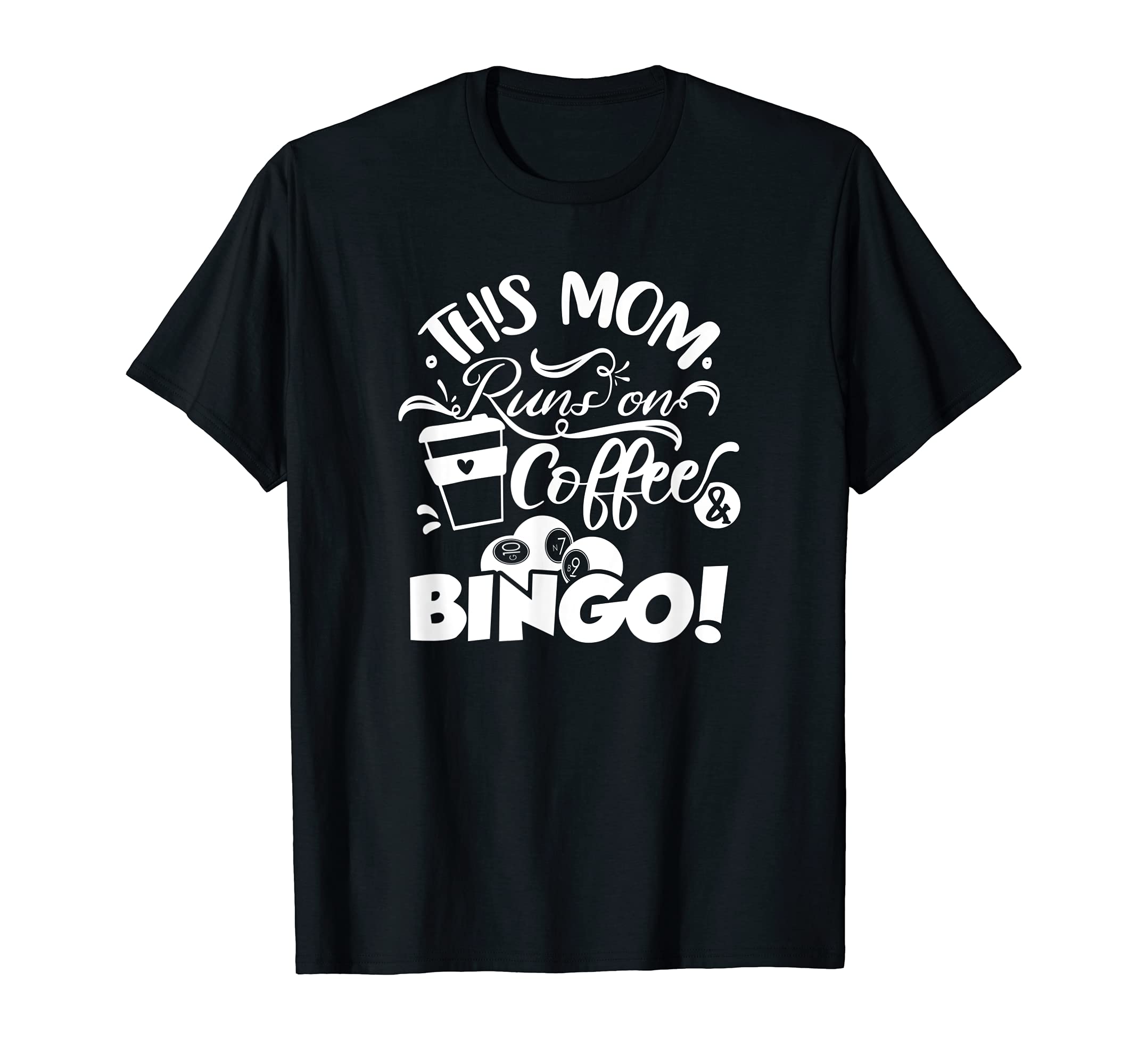 This Mom Runs On Coffee And Bingo, Cute Bingo Gambling T-Shirt