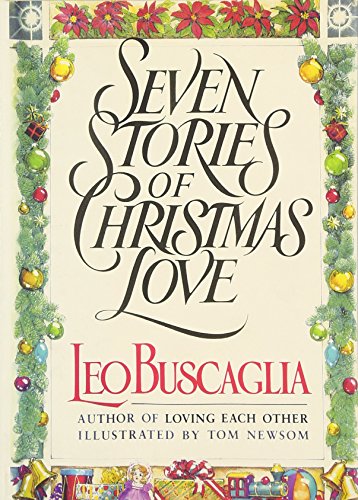 Seven Stories of Christmas Love by Leo Buscaglia PhD