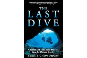 The Last Dive: A Father and Son's Fatal Descent into the Ocean's Depths – A Gripping True Account of High-Risk Ambition, a My