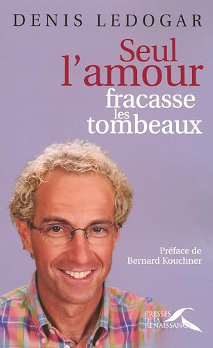 Download Seul l'amour fracasse les tombeaux PDF