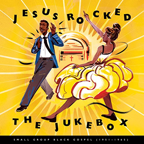 Jesus Rocked The Jukebox: Small Group Black Gospel (1951-1965) [3 LP]