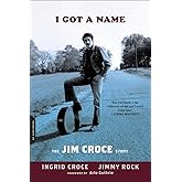 I Got a Name: The Jim Croce Story