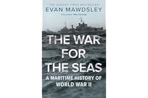 The War for the Seas: A Maritime History of World War II