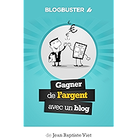 BlogBuster : Gagner de l'Argent avec un Blog (French Edition) book cover
