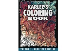 Karlee's Coloring Book Vol. 1: Graffiti Quilting: From paper to fabric and back!