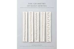 The Geometry of Hand-Sewing: A Romance in Stitches and Embroidery from Alabama Chanin and The School of Making