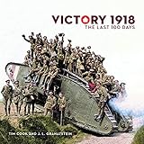Victory 1918: The Last 100 Days (Souvenir Catalogue series) by