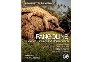 Pangolins: Science, Society and Conservation (Biodiversity of the World: Conservation from Genes to Landscapes)