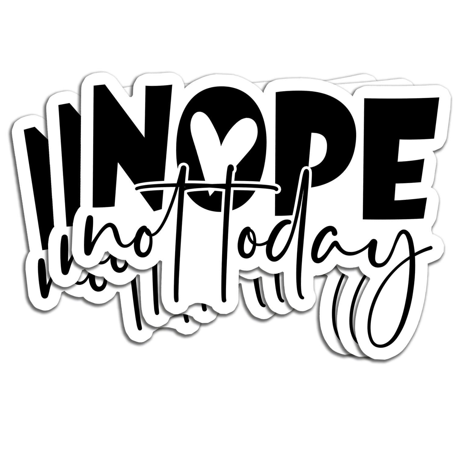 Photo 1 of (3Pcs) Nope Not Today Sticker Funny Quote Sarcastic Waterproof Vinyl Sticker for Books Laptops Phone Water Bottles Tumbler Cup Kindle Decals 3 Inch