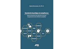Standards de pratique et compétences: Guide à l'intention des infirmières oeuvrant en gestion des soins infirmiers au Québec 