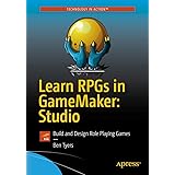 Learn RPGs in GameMaker: Studio: Build and Design Role Playing Games