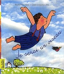 Je serai un oiseau