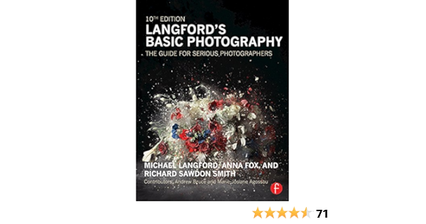 Amazon Com Langford S Basic Photography The Guide For Serious Photographers Ebook Fox Anna Sawdon Smith Richard Kindle Store