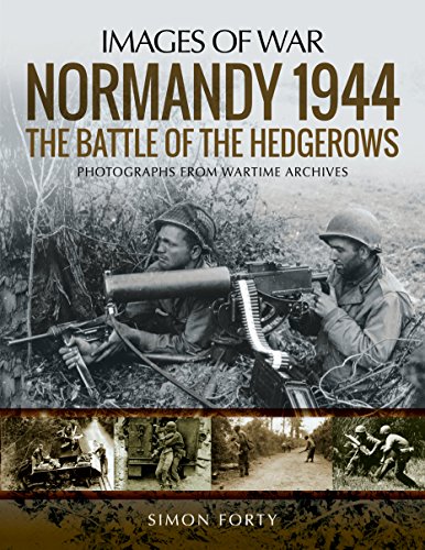 Best Normandy 1944: The Battle of the Hedgerows (Images of War) TXT