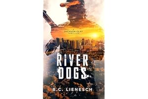 River Dogs (The Jackson Clay & Bear Beauchamp Series Book 6)