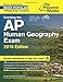 Cracking the AP Human Geography Exam, 2016 Edition (College Test Preparation)