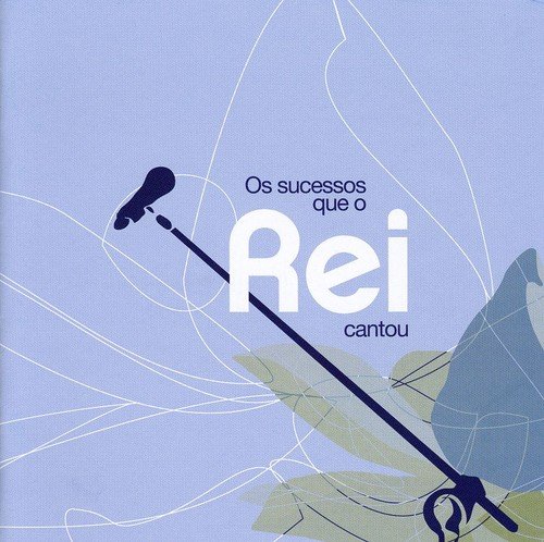 Os Sucessos Que O Rei Cantou Os Sucessos Que O Rei Cantou Amazon Com Music amazon com