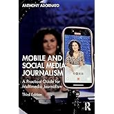 Mobile and Social Media Journalism