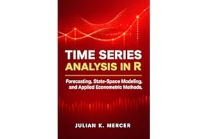 Time Series Analysis in R: Forecasting, State-Space Modeling, and Applied Econometric Methods