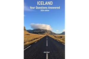 Iceland - Your Questions Answered (Route 1 and Beyond - A Self-Drive Guide to Iceland Book 11)