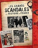 Les grands scandales de l'Histoire de France by