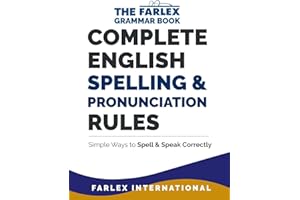 Complete English Spelling and Pronunciation Rules: Simple Ways to Spell and Speak Correctly