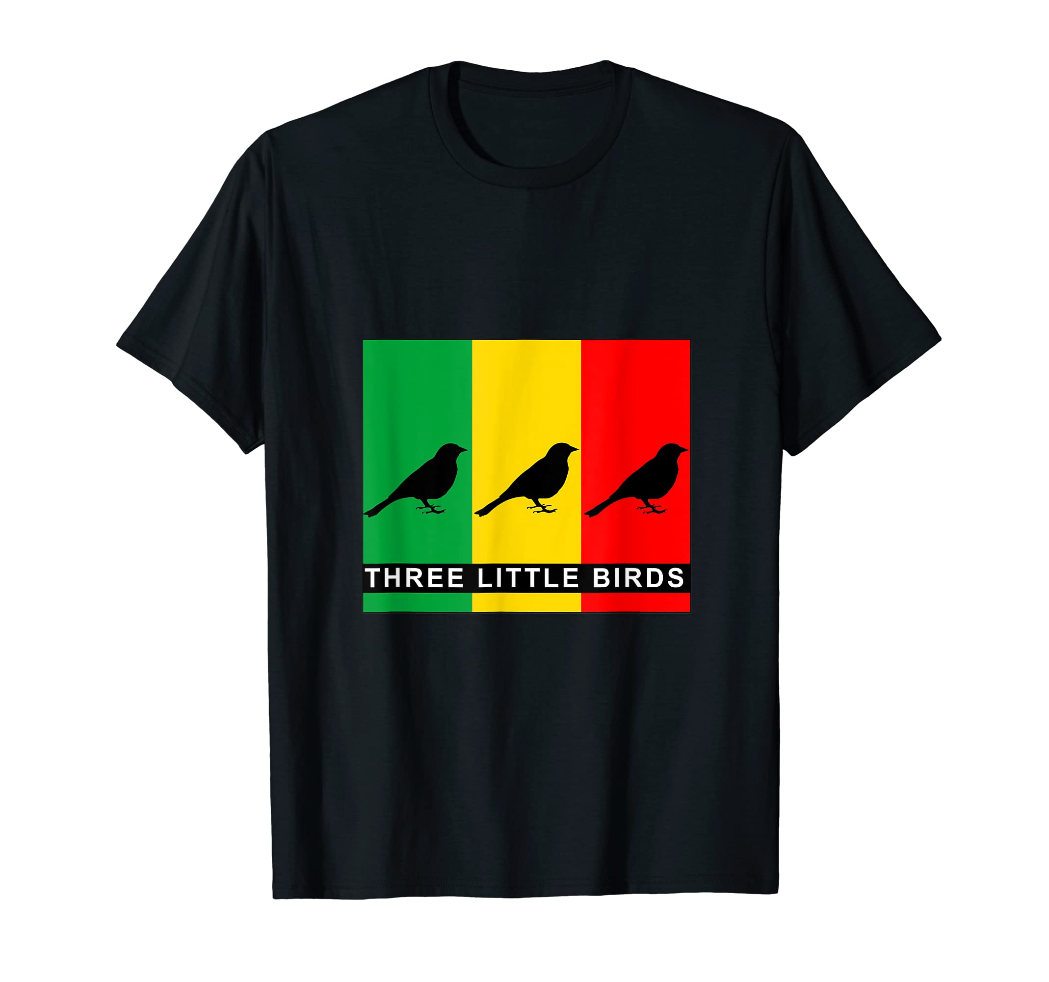 THREE LITTLE BIRDS T-Shirt