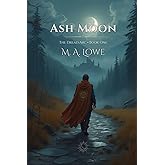 Ash Moon: Book One of The Dread Arc